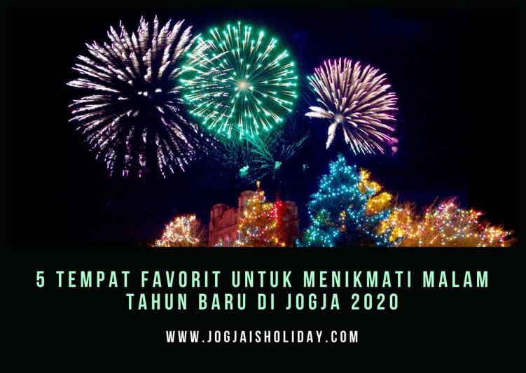 5 Tempat Favorit Untuk Menikmati Malam Tahun Baru 2020 di Yogyakarta